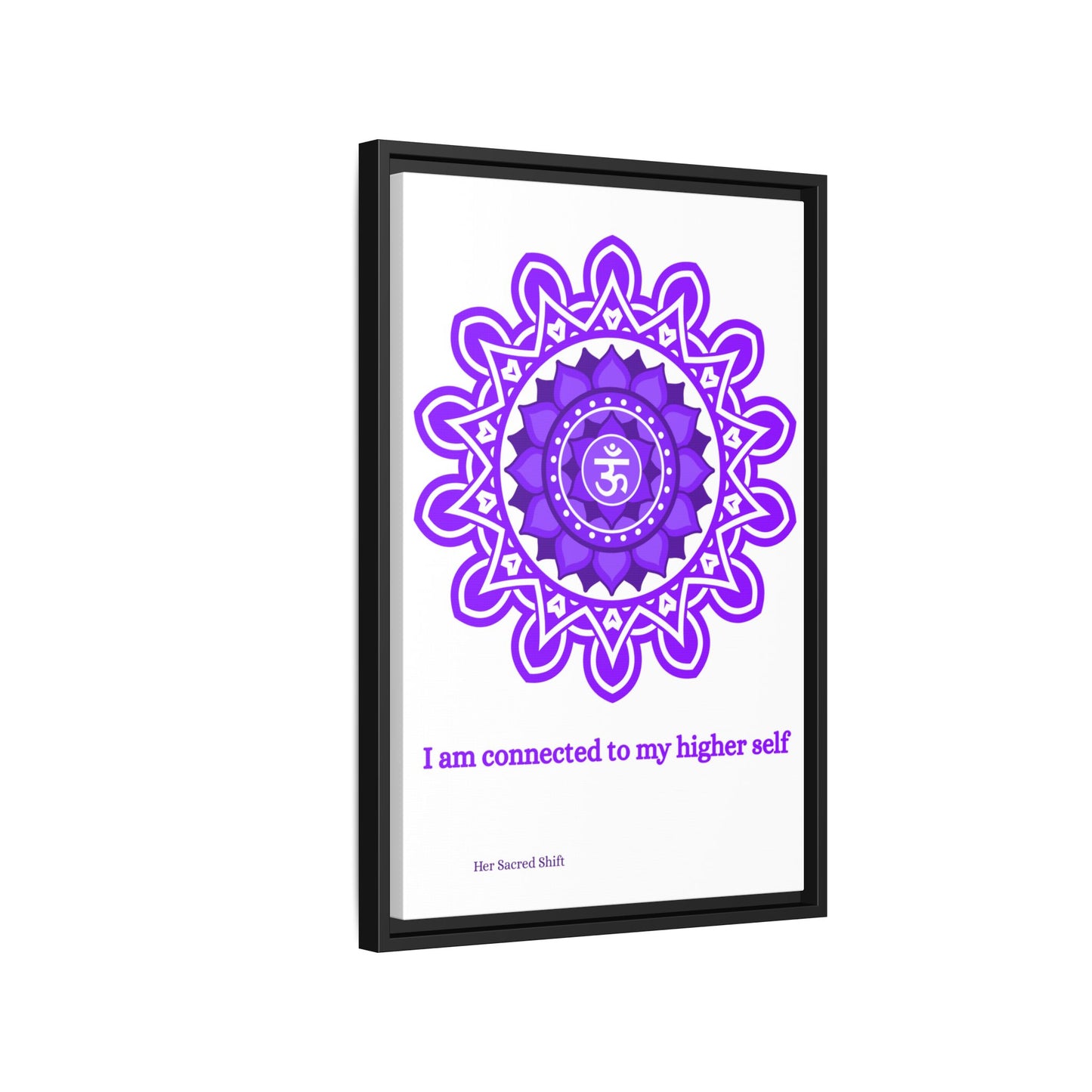 Crown Chakra Canvas – “Connected to My Higher Self” Wall Art (Framed)