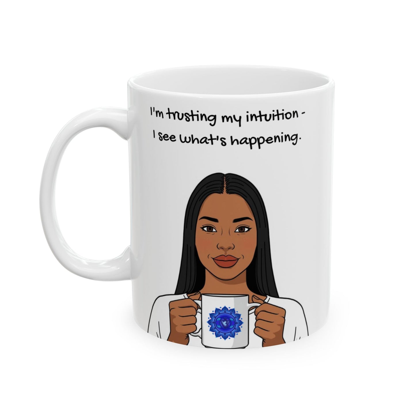 Third Eye Chakra 2026 Animated Mug – Trusting My Intuition 11oz/ 15oz