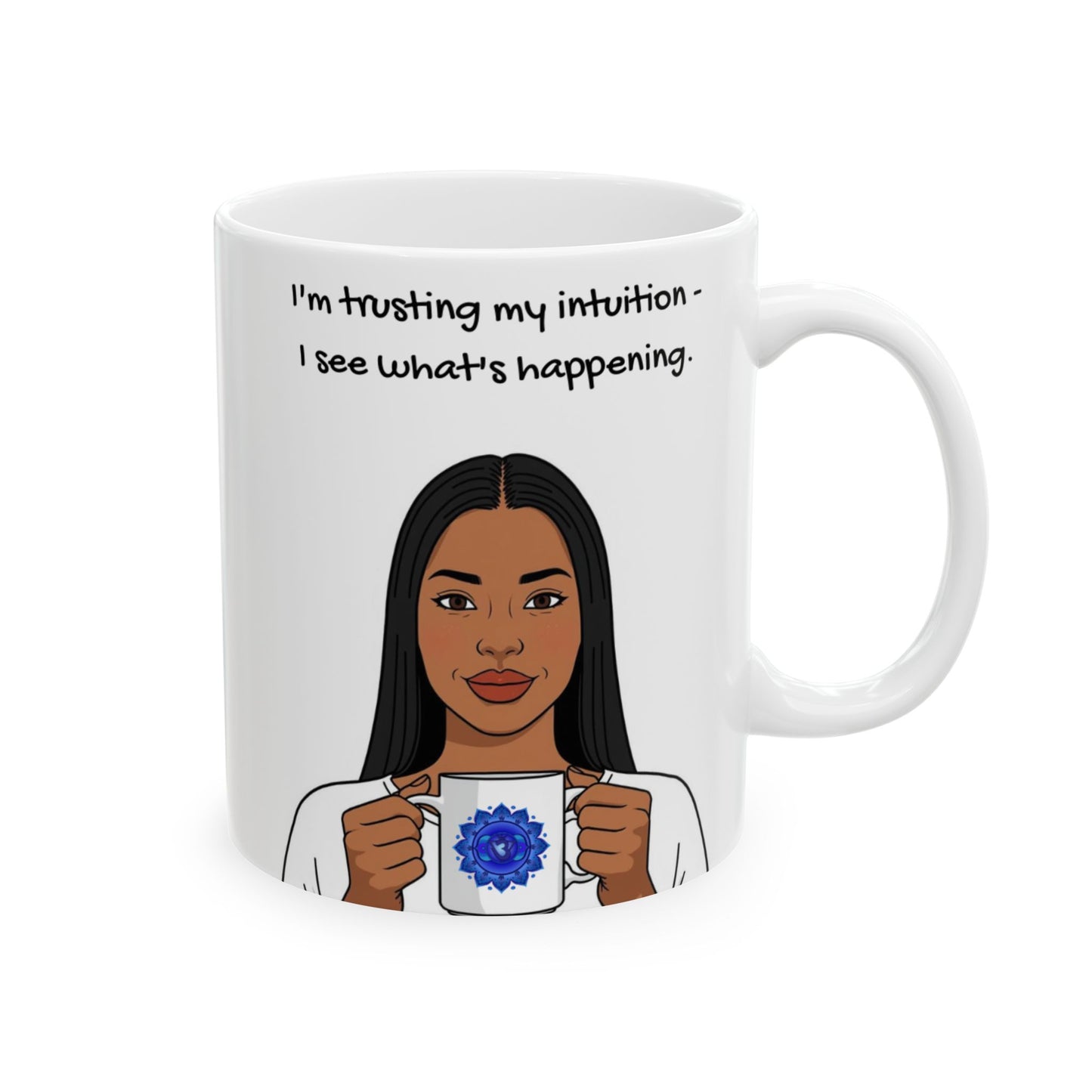 Third Eye Chakra 2026 Animated Mug – Trusting My Intuition 11oz/ 15oz